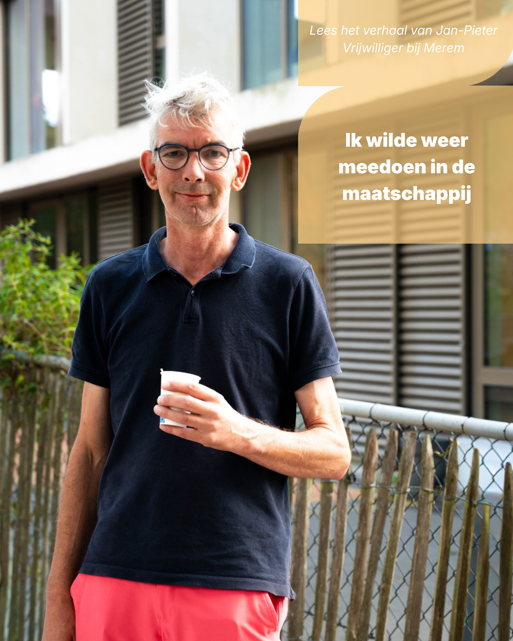 Het verhaal van Jan-Pieter – "Ik wilde weer meedoen in de maatschappij"
